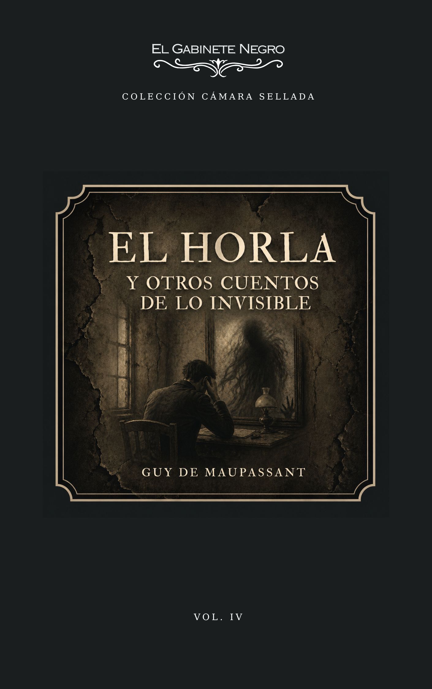 El Horla Y otros cuentos de lo invisible