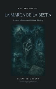 La Marca de la Bestia: Los relatos malditos de Kipling