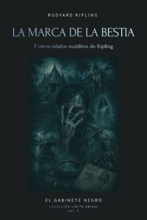 La Marca de la Bestia: Los relatos malditos de Kipling