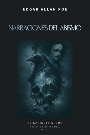 Narraciones del abismo: Relatos escogidos de horror, locura y muerte